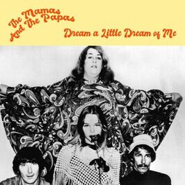 Cover Image of The Mamas and The Papas album Dream a Little Dream of Me